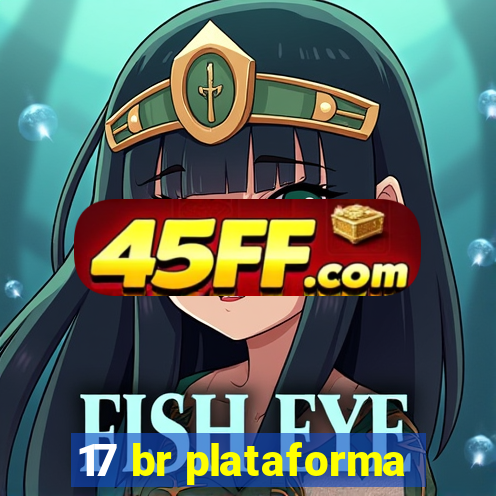 17 br plataforma